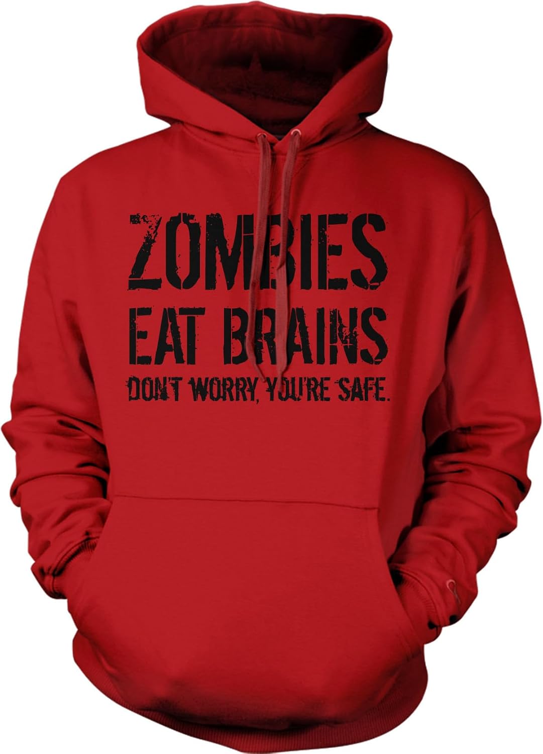Crazy Dog Unisex Zombies Eat Brains Don’t Worry You’re Safe Funny Halloween Hoodie