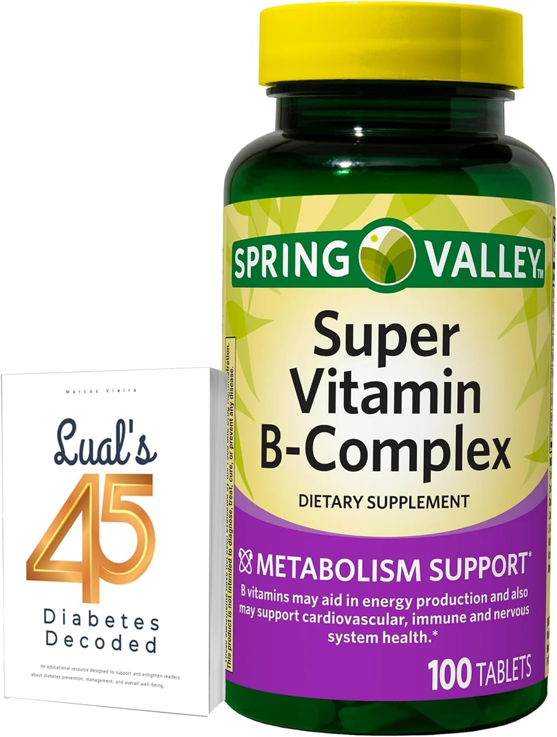 Spring Valley Super Vitamin B Complex |Super B Complex Vitamins B Complex Vitamins | Spring Valley Super B omplex Calcium Carbonate, Ascorbic Acid (100 Tablets) Bundle with Lual’s 45 Diabetes Decoded